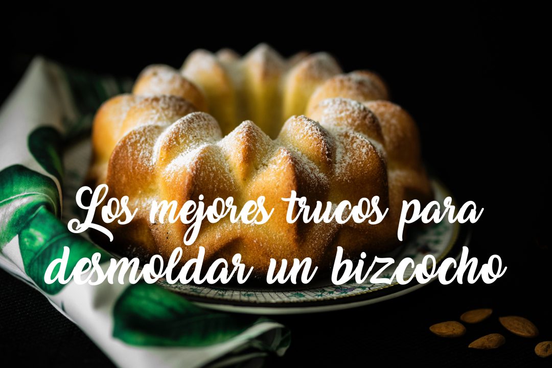 los-mejores-trucos-para-desmoldar-un-bizcochos